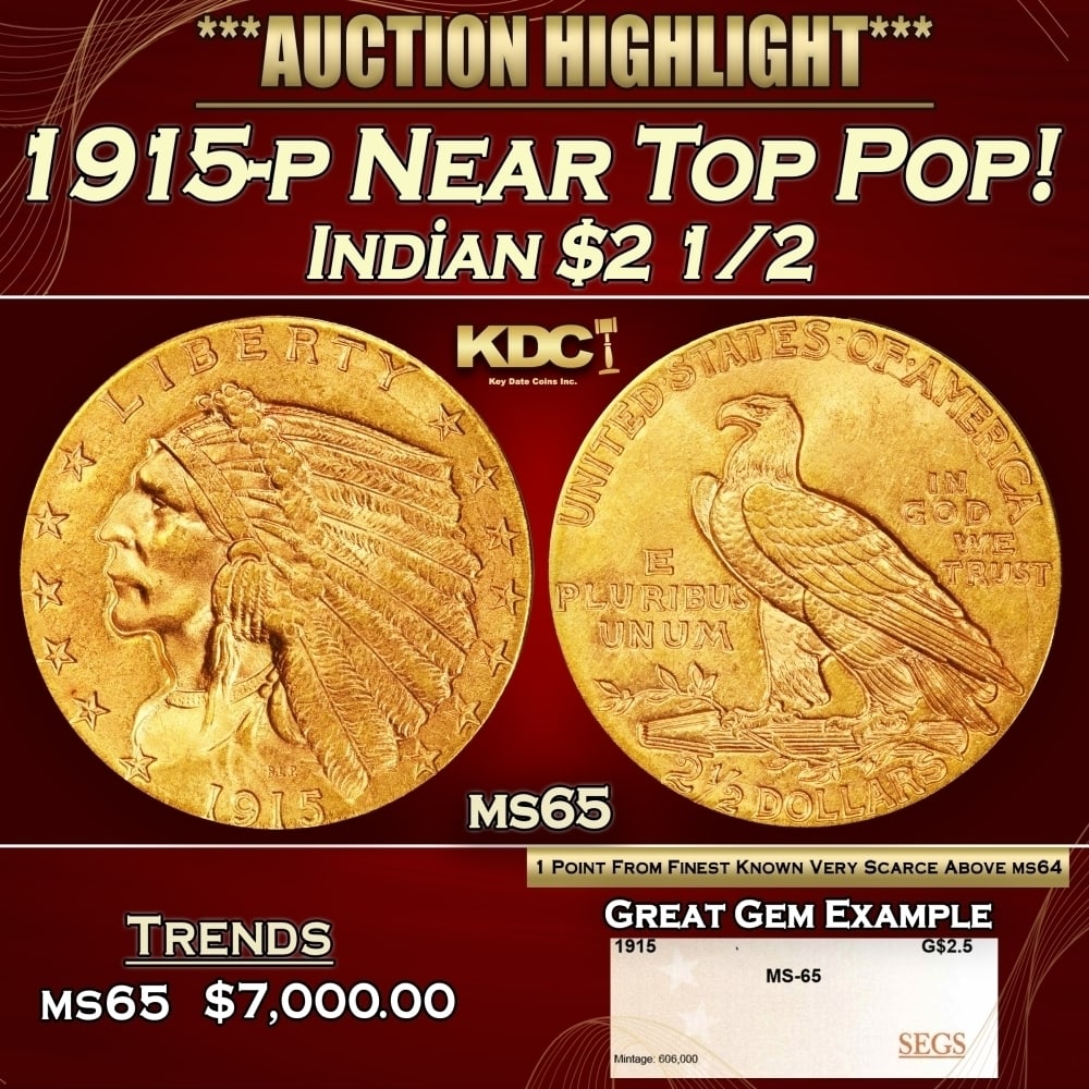 1915-p Gold Indian Quarter Eagle Near Top Pop! $2 1/2 ms65 SEGS: 1915-p Near Top Pop! Gold Indian Quarter Eagle $2 1/2 ms65 SEGS. The 1915 survives in great numbers through MS64, but like most other issues in Bela Lyon Pratt's Indian quarter eagle series, the popul