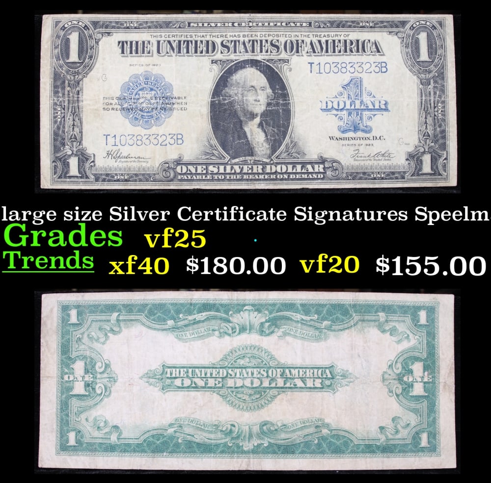 1923 $1 large size Silver Certificate Grades vf+ Signatures Speelman/White: 1923 $1 large size Silver Certificate Grades vf+ Signatures Speelman/White. Fr-237 The term “horse blanket” gets used a lot when talking about large size currency. It is most frequently used t