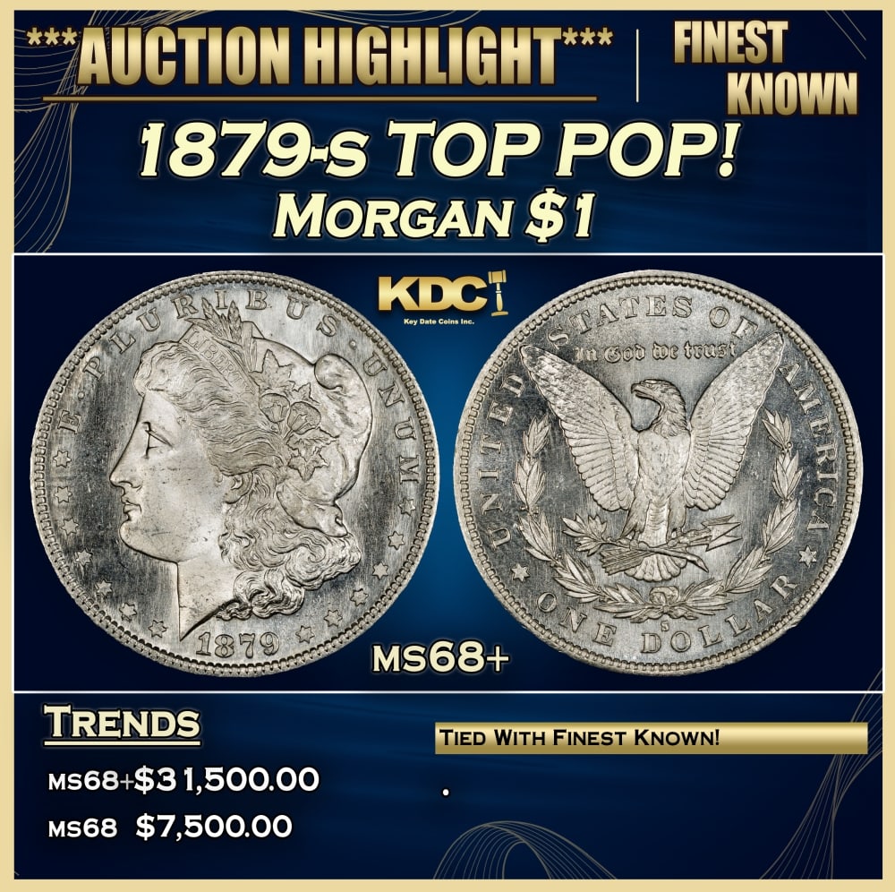 1879-s Morgan Dollar TOP POP! $1 ms68+ SEGS: 1879-s TOP POP! Morgan Dollar $1 ms68+ SEGS. 0