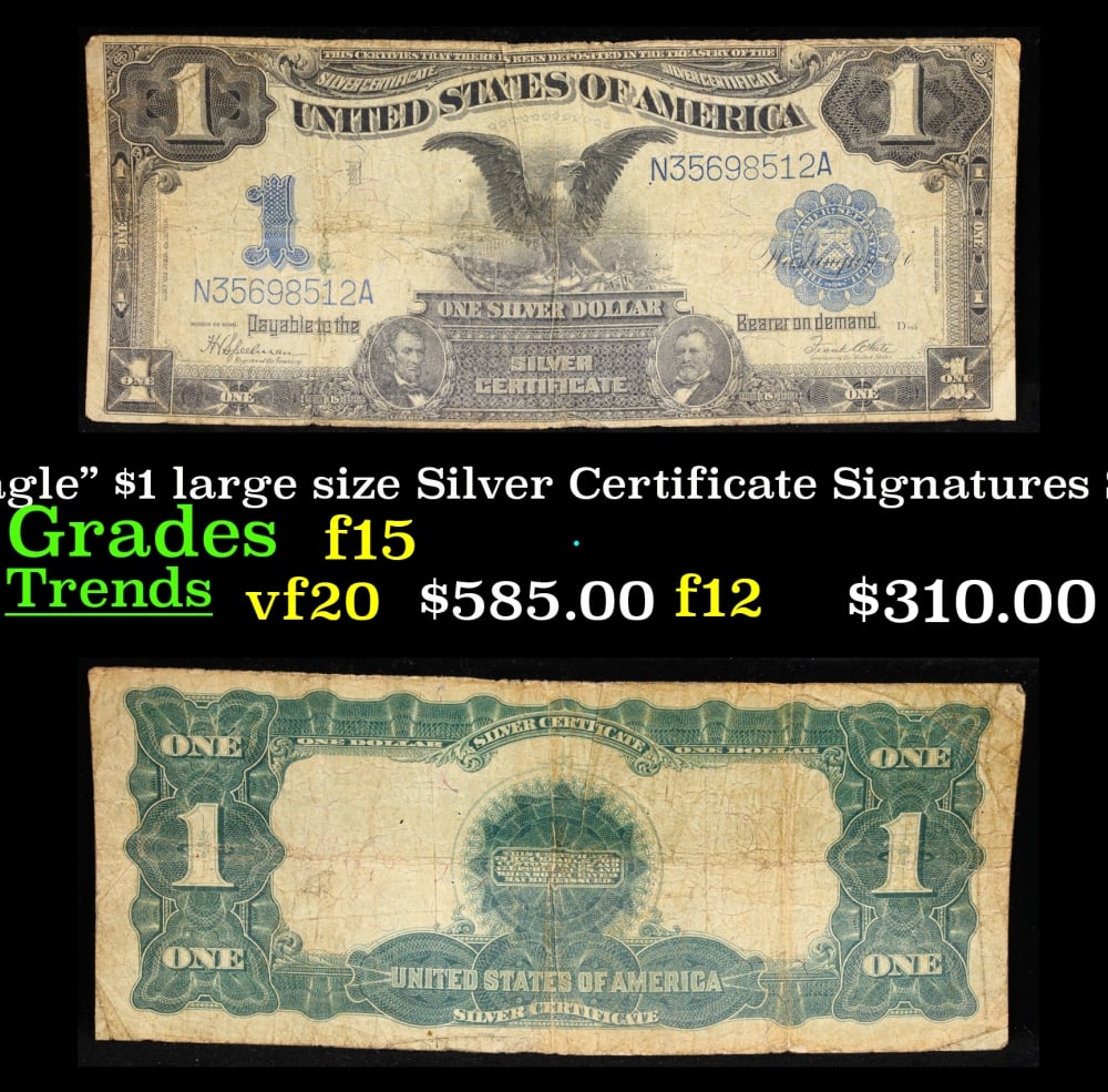 1899 $1 large size Silver Certificate "Black Eagle" Grades f+ Signatures Speelman/White: 1899 $1 large size Silver Certificate "Black Eagle" Grades f+ Signatures Speelman/White. FR-236 Ranked #16 in the 100 Greatest American Currency Notes, the Series 1899 Black Eagle note is from an era 
