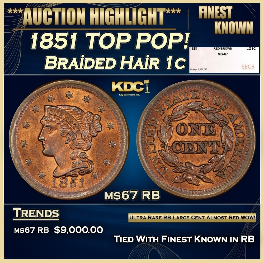 1851 Braided Hair Large Cent TOP POP! 1c ms67 RB SEGS: 1851 TOP POP! Braided Hair Large Cent 1c ms67 RB SEGS. 0
