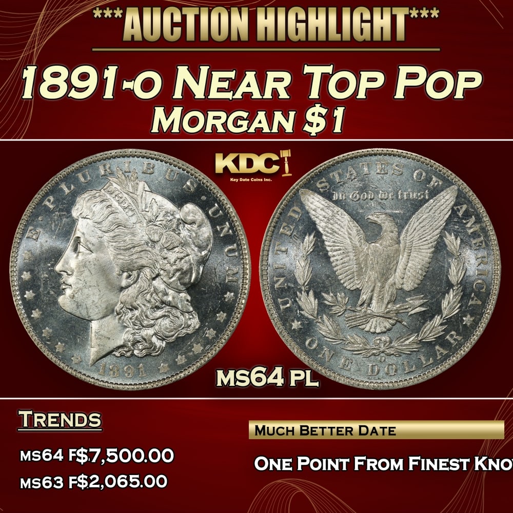 1891-o Morgan Dollar Near Top Pop $1 ms64 pl SEGS: 1891-o Near Top Pop Morgan Dollar $1 ms64 pl SEGS. 0