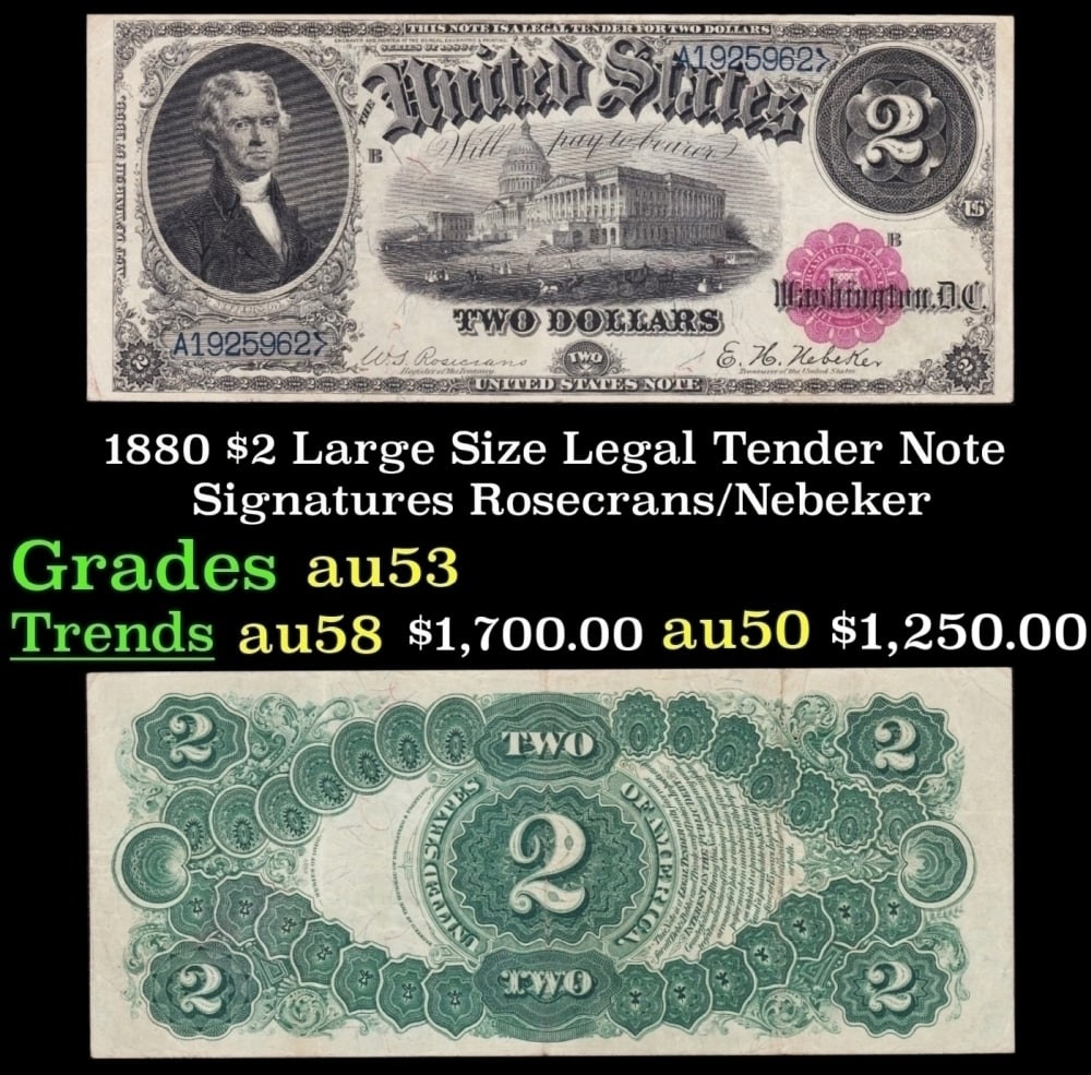 1880 Rosecrans/Nebeker $2 Large Size Legal Tender Note Grades Select AU: 1880 Rosecrans/Nebeker $2 Large Size Legal Tender Note Grades Select AU.