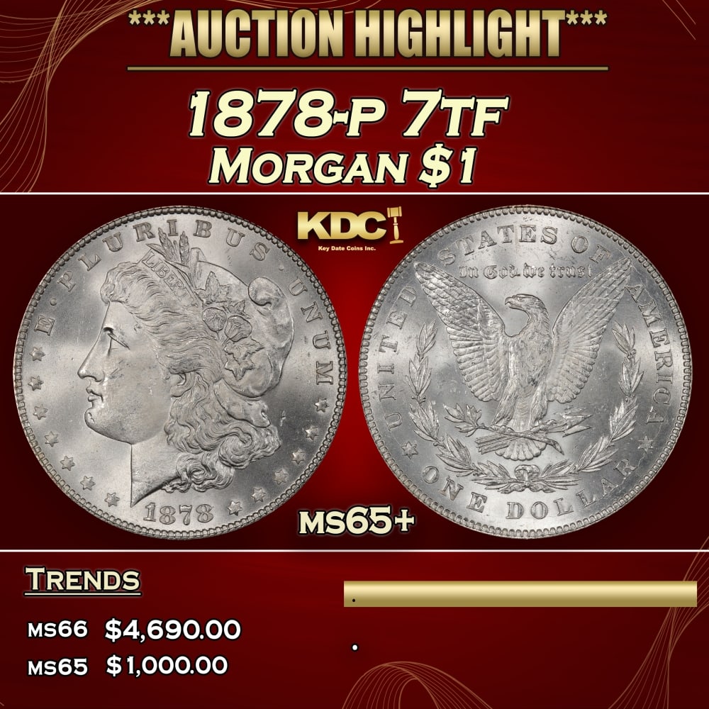 1878-p 7tf Morgan Dollar $1 ms65+ SEGS: 1878-p 7tf Morgan Dollar $1 ms65+ SEGS. 0