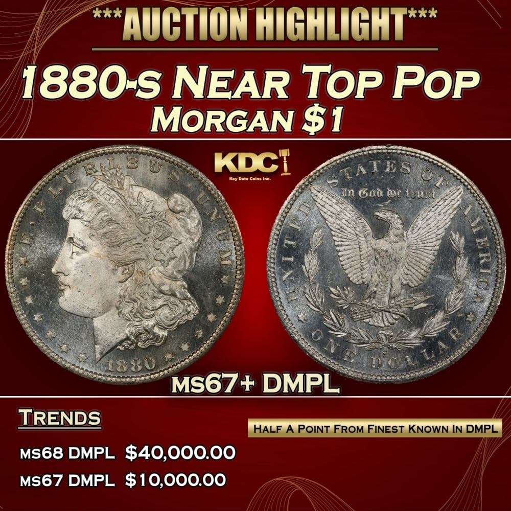 1880-s Morgan Dollar Near Top Pop $1 ms67+ DMPL SEGS: 1880-s Near Top Pop Morgan Dollar $1 ms67+ DMPL SEGS. 0