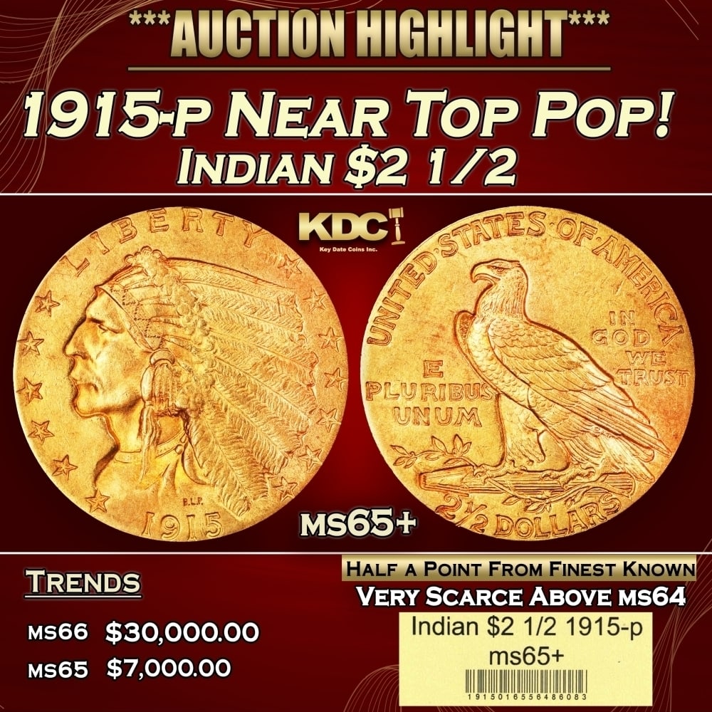 1915-p Gold Indian Quarter Eagle Near Top Pop! $2 1/2 ms65+ USCG: 1915-p Near Top Pop! Gold Indian Quarter Eagle $2 1/2 ms65+ USCG. The 1915 survives in great numbers through MS64, but like most other issues in Bela Lyon Pratt's Indian quarter eagle series, the popu