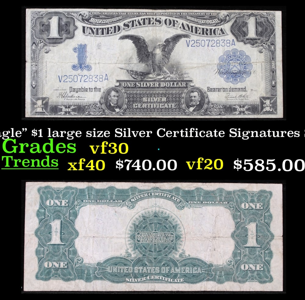 1899 $1 large size Silver Certificate "Black Eagle" Grades vf++ Signatures Speelman/White: 1899 $1 large size Silver Certificate "Black Eagle" Grades vf++ Signatures Speelman/White. FR-236 Ranked #16 in the 100 Greatest American Currency Notes, the Series 1899 Black Eagle note is from an er