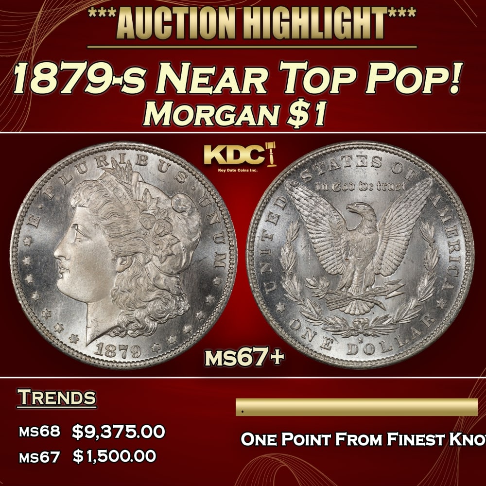 1879-s Morgan Dollar Near Top Pop! $1 ms67+ SEGS: 1879-s Near Top Pop! Morgan Dollar $1 ms67+ SEGS. 0