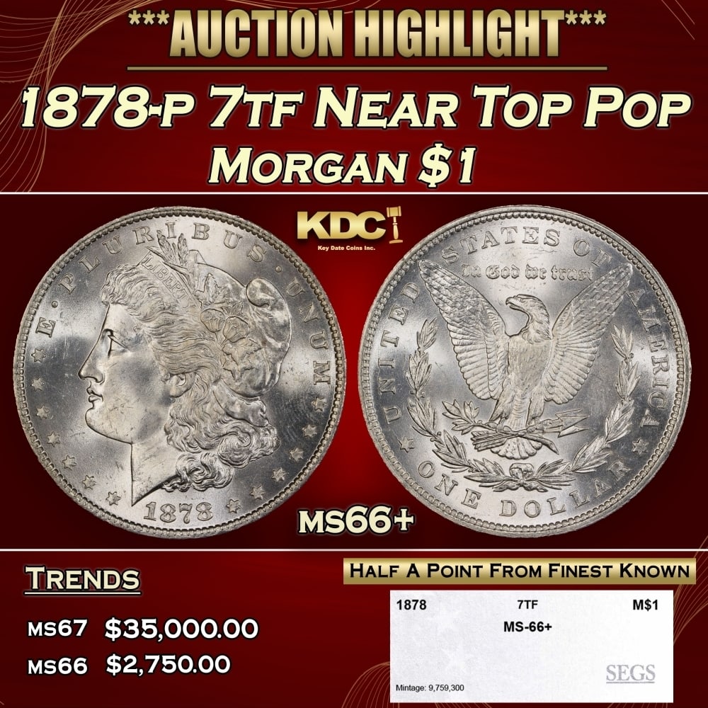 1878-p 7tf Morgan Dollar Near Top Pop $1 ms66+ SEGS: 1878-p 7tf Near Top Pop Morgan Dollar $1 ms66+ SEGS. 0