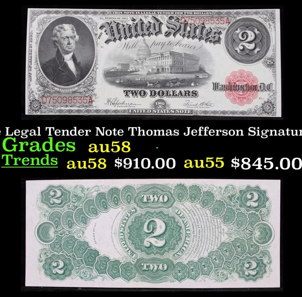 1917 $2 Large Size Legal Tender Note Thomas Jefferson Grades Choice AU/BU Slider Signatures: 1917 $2 Large Size Legal Tender Note Thomas Jefferson Grades Choice AU/BU Slider Signatures Speelman/White. FR-60 This 1917 $2 Jefferson Legal Tender Currency Note is only the second two dollar bill