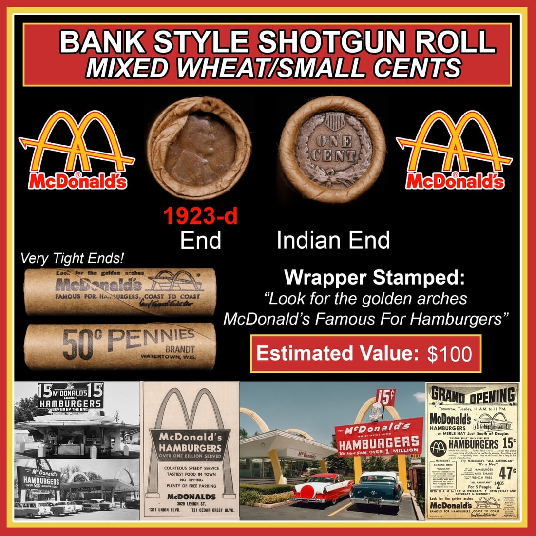 Lincoln Wheat Cent 1c Mixed Roll Orig Brandt McDonalds Wrapper, 1923-s end, Indian other end: Lincoln Wheat Cent 1c Mixed Roll Orig Brandt McDonalds Wrapper, 1923-s end, Indian other end. Lincoln Wheat Cent 1c mixed original Shotgun Roll. Actual roll pictured is the roll you will get. A great 