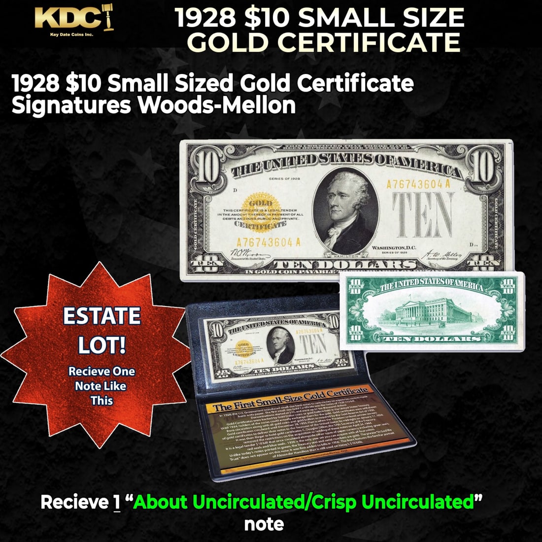 1x 1928 $10 Small Size Gold Certificate Grades AU/CU: 1x 1928 $10 Small Size Gold Certificate Grades AU/CU. In 1928, the U.S. Government introduced small-size bank notes to save money on expensive, custom-made bank-note paper. The first small-size Gold C