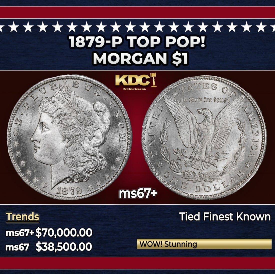 1879-p Morgan Dollar TOP POP! $1 ms67+ SEGS: 1879-p TOP POP! Morgan Dollar $1 ms67+ SEGS. Beautifully preserved with original, brilliant mint luster and well-struck design elements. A vibrant cartwheel effect adorns each side, and Liberty's chee