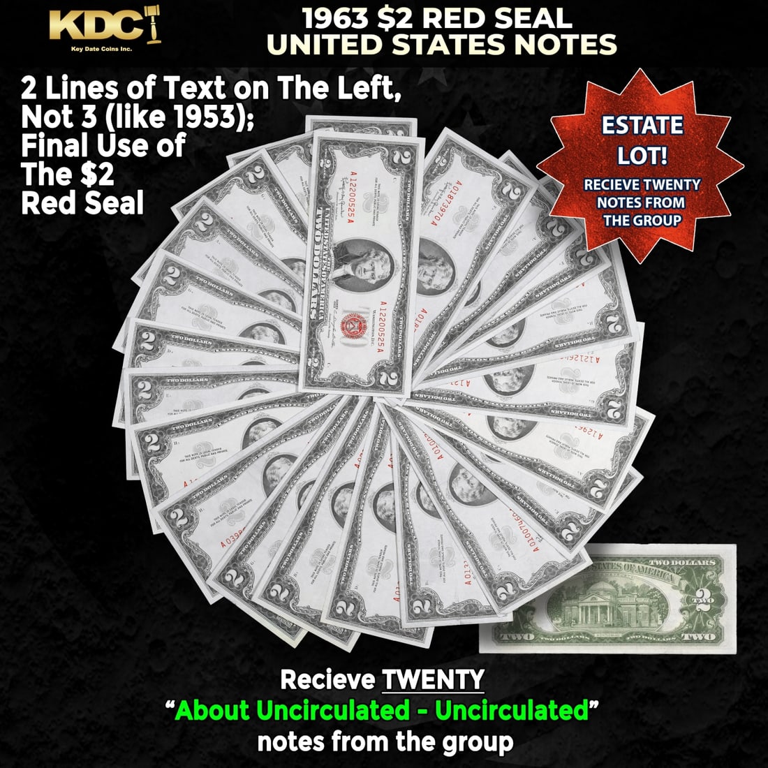 20x 1963 $2 Red Seal United States Note Grades AU/CU: 20x 1963 $2 Red Seal United States Note Grades AU/CU. 1963 Legal Tender (United States Note). 1963 marks the last year that red seals were printed on two dollar bills. This is also the last year that 