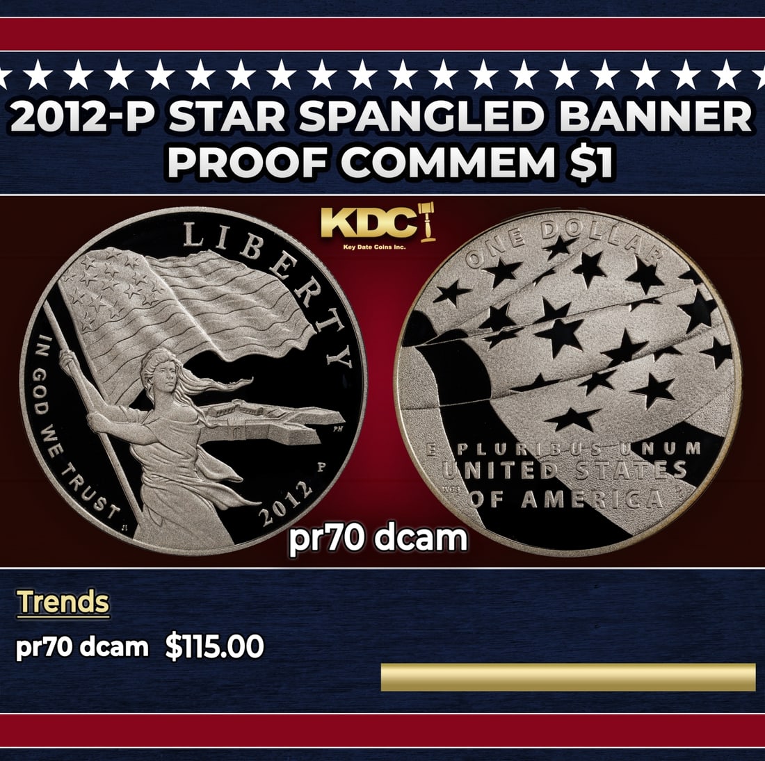 2012-P Star Spangled Banner Proof Modern Commem Dollar $1 pr70 dcam SEGS: 2012-P Star Spangled Banner Modern Commem Dollar $1 pr70 dcam SEGS. Historic precious metal trends is causing increased spot pricing by the day. On auctions with set openings, we are doing our best to