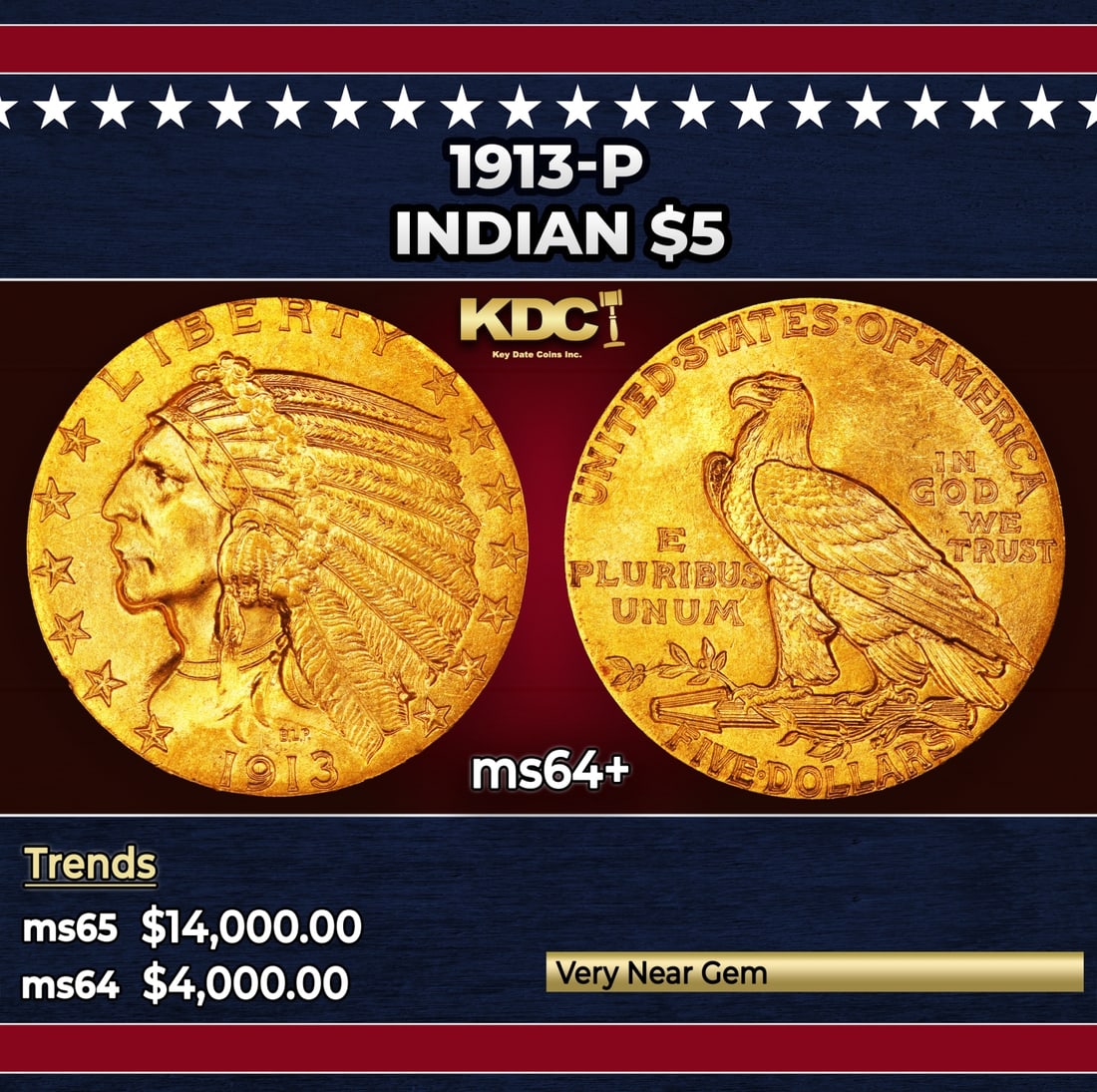 1913-p Gold Indian Half Eagle $5 ms64+ USCG: 1913-p Gold Indian Half Eagle $5 ms64+ USCG. Historic precious metal trends is causing increased spot pricing by the day. On auctions with set openings, we are doing our best to have items priced at t