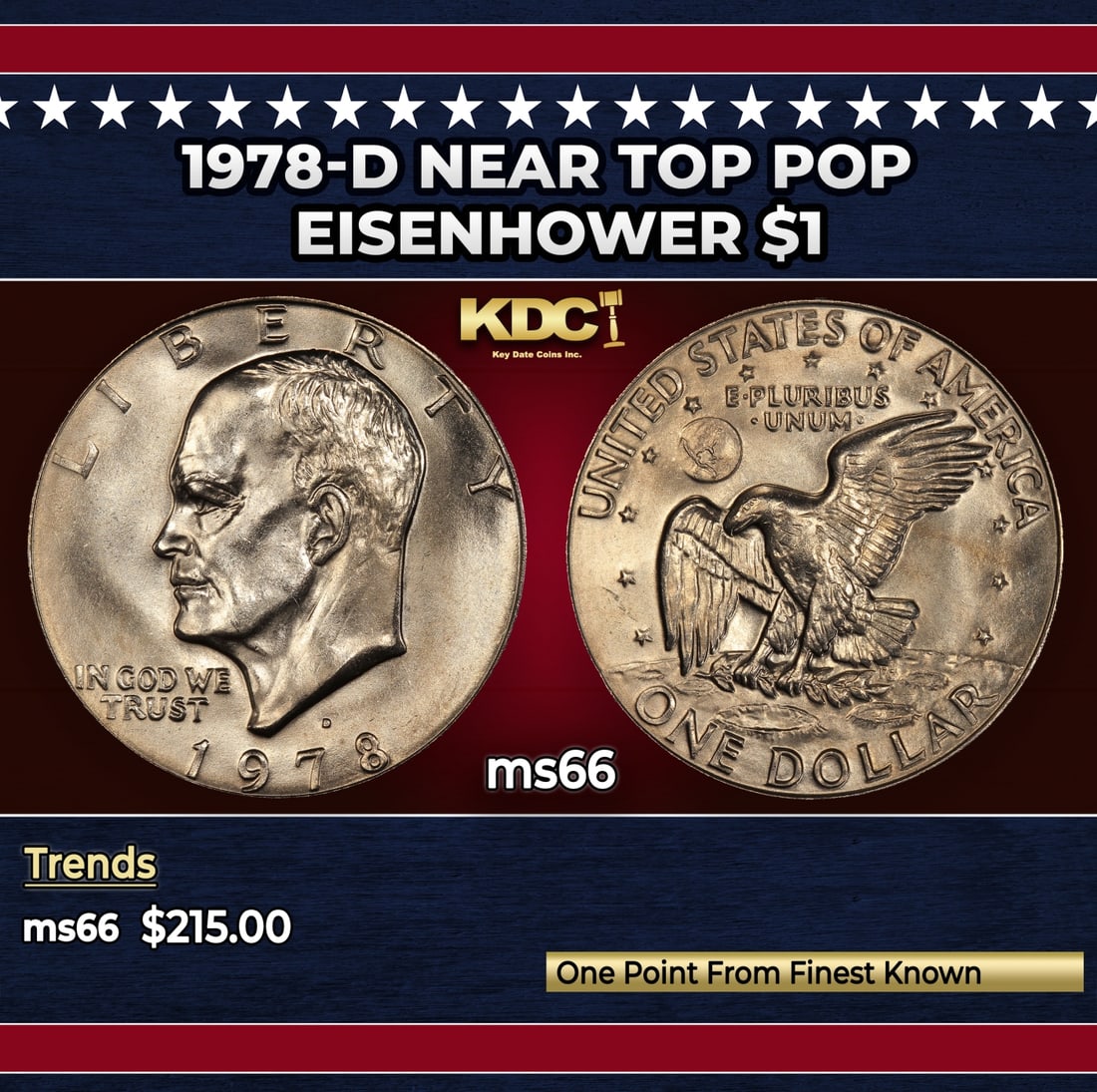 1978-d Eisenhower Dollar Near Top Pop $1 ms66 SEGS: 1978-d Near Top Pop Eisenhower Dollar $1 ms66 SEGS. Historic precious metal trends is causing increased spot pricing by the day. On auctions with set openings, we are doing our best to have items pric