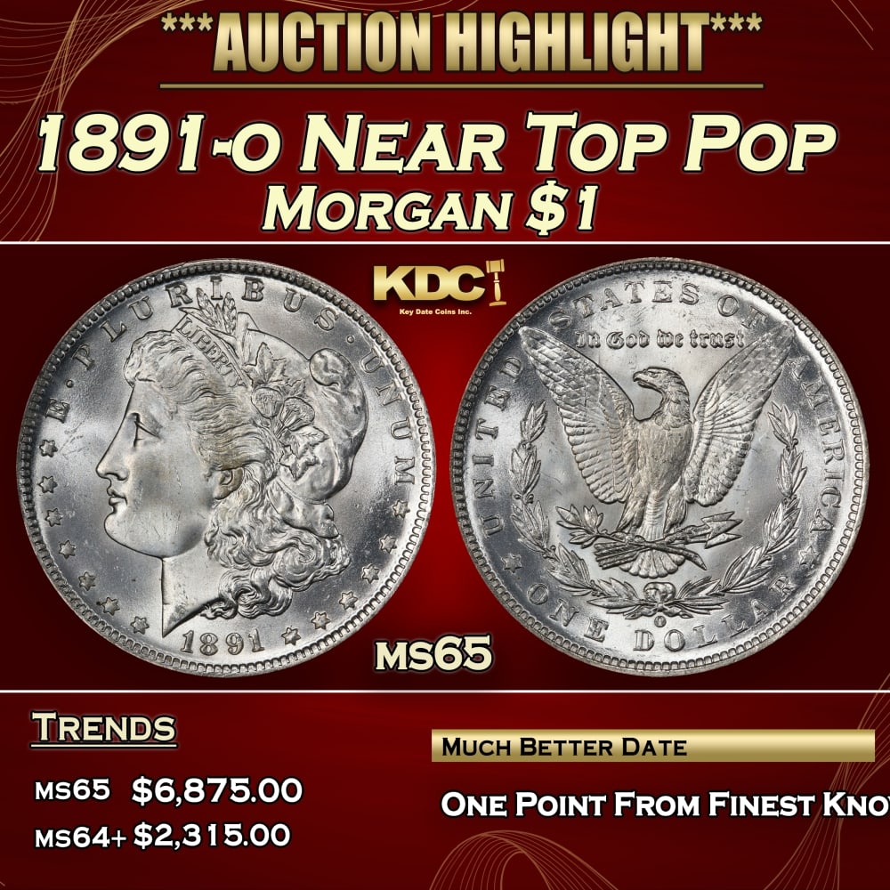 1891-o Morgan Dollar Near Top Pop $1 ms65 SEGS: 1891-o Near Top Pop Morgan Dollar $1 ms65 SEGS. 0