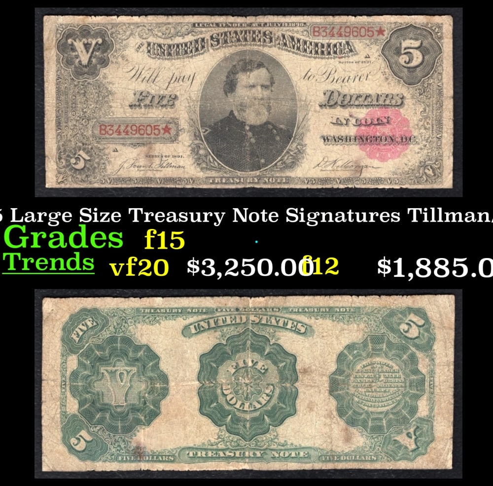 1891 $5 Large Size Treasury Note Grades f+ Signatures Tillman/Morgan: 1891 $5 Large Size Treasury Note Grades f+ Signatures Tillman/Morgan. Signatures of Tillman and Morgan. Union Army General George Thomas is the main focal point of this Coin Note. Thomas is considered