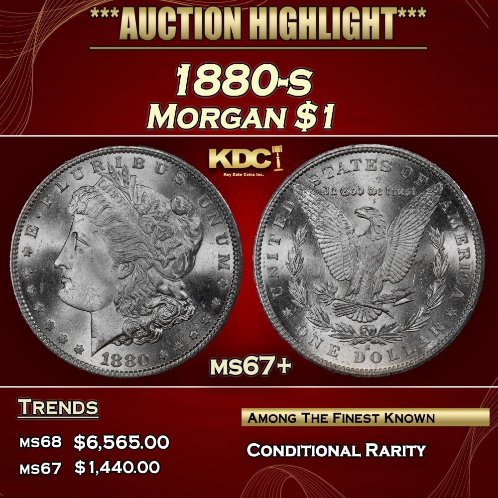 1880-s Morgan Dollar $1 ms67+ SEGS: 1880-s Morgan Dollar $1 ms67+ SEGS. 0 Virtually pristine with outstanding visual appeal, this untoned beauty is sharply struck and bathed in intense mint frost. One of the quintessential type candidat