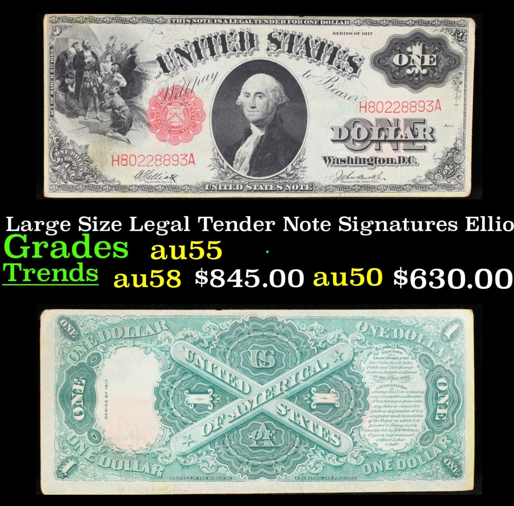 1917 $1 Large Size Legal Tender Note Grades Choice AU Signatures Elliott/Burke: 1917 $1 Large Size Legal Tender Note Grades Choice AU Signatures Elliott/Burke. FR-37 This 1917 $1 note is the last large-sized legal tender bank note ever issued. It's referred to as a "Horseblanket 