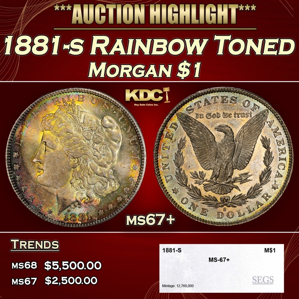 1881-s Morgan Dollar Rainbow Toned $1 ms67+ SEGS: 1881-s Rainbow Toned Morgan Dollar $1 ms67+ SEGS. 0