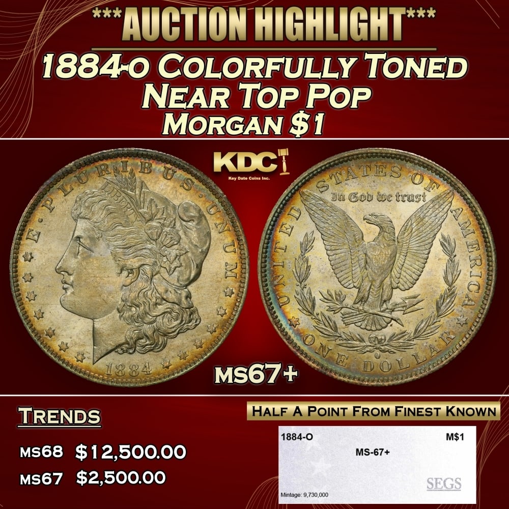 1884-o Morgan Dollar Colorfully Toned Near Top Pop $1 ms67+ SEGS: 1884-o Colorfully Toned Near Top Pop Morgan Dollar $1 ms67+ SEGS. 0