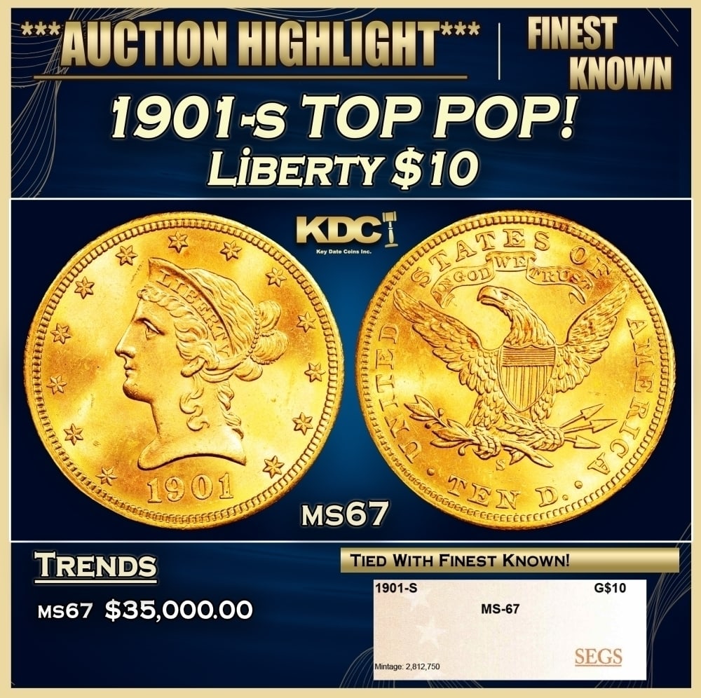 1901-s Gold Liberty Eagle TOP POP! $10 ms67 SEGS: 1901-s TOP POP! Gold Liberty Eagle $10 ms67 SEGS. 0 DISCOVERY OF THE GSA HOARDUntil 1964, people in the U.S could redeem silver certificate paper money for silver dollars.In 1963, the House of Represe