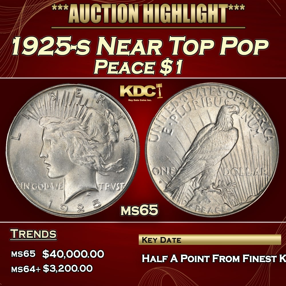 1925-s Peace Dollar Near Top Pop $1 ms65 SEGS: 1925-s Near Top Pop Peace Dollar $1 ms65 SEGS. 0
