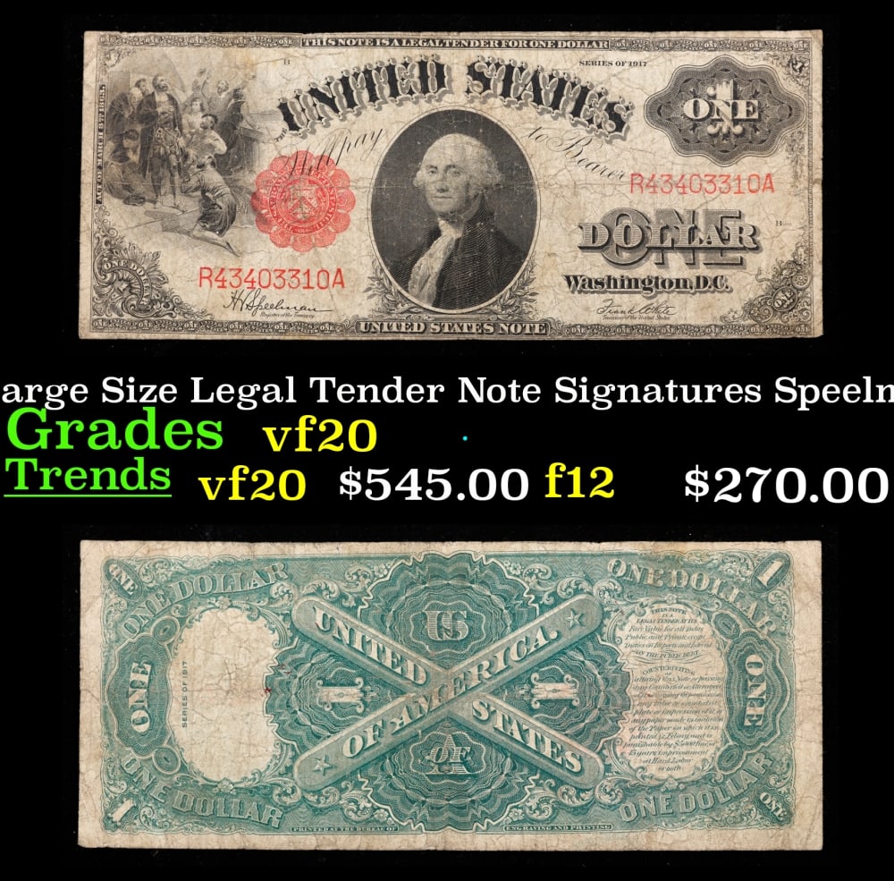 1917 $1 Large Size Legal Tender Note Grades vf, very fine Signatures Speelman/White: 1917 $1 Large Size Legal Tender Note Grades vf, very fine Signatures Speelman/White. FR-39 This 1917 $1 note is the last large-sized legal tender bank note ever issued. It's referred to as a "Horsebla