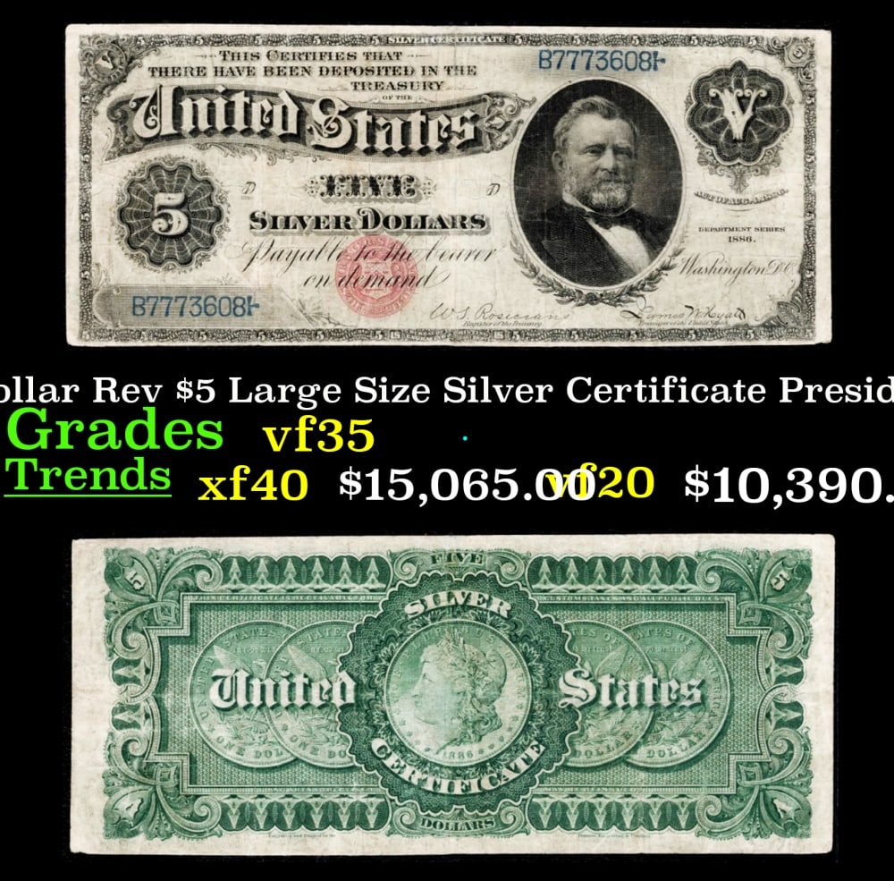 1886 $5 Large Size Silver Certificate Morgan Dollar Rev President Grant Grades vf++ FR-260: 1886 $5 Large Size Silver Certificate Morgan Dollar Rev President Grant Grades vf++ FR-260. Fr-260 U.S. Grant And The Morgan Silver DollarThe front of the note features a prominent off-center portrait