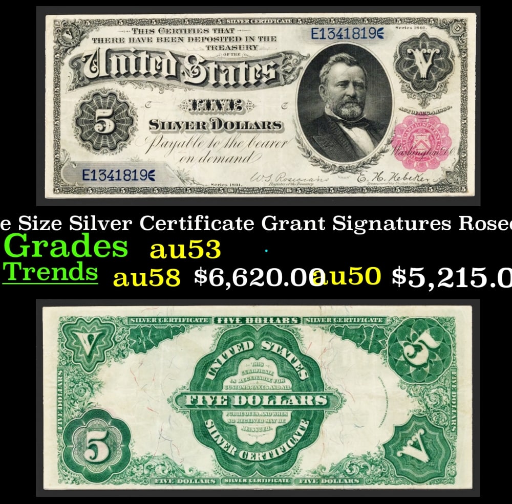 1891 $5 Large Size Silver Certificate Grant Grades Select AU Signatures Rosecrans/Nebeker: 1891 $5 Large Size Silver Certificate Grant Grades Select AU Signatures Rosecrans/Nebeker. FR-266 Ulysses S. Grant...This Note’s For You!Out West in the 19th Century, folks liked carrying big silver