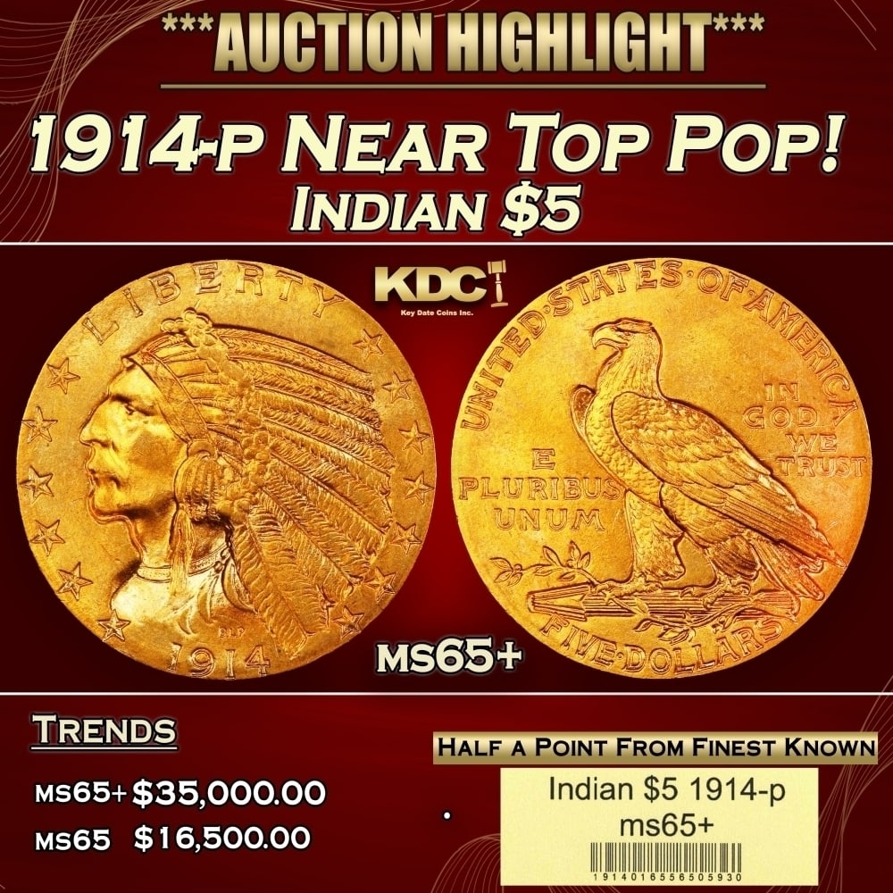 1914-p Gold Indian Half Eagle Near Top Pop! $5 ms65+ USCG: 1914-p Near Top Pop! Gold Indian Half Eagle $5 ms65+ USCG. Gorgeous satin to softly frosted surfaces are lustrous, smartly impressed, and bathed in richly original orange-apricot color. An underrated 