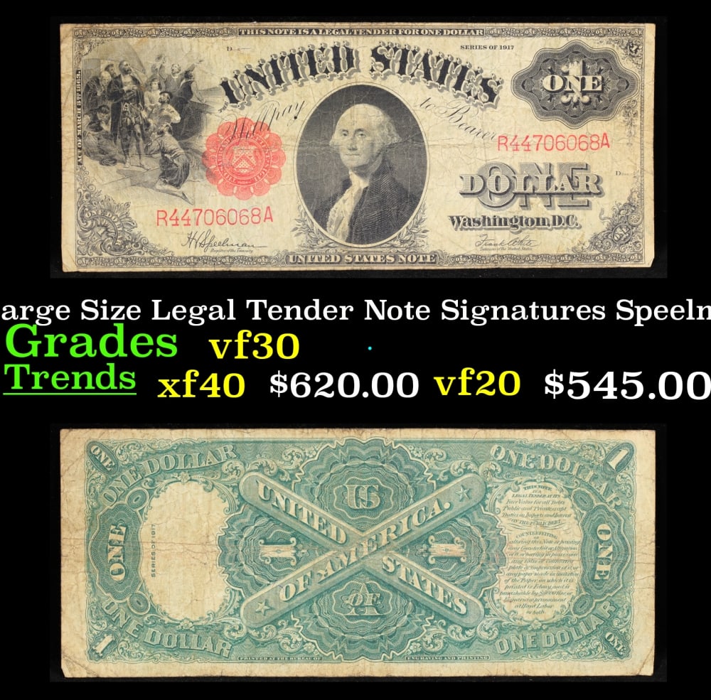 1917 $1 Large Size Legal Tender Note Grades vf++ Signatures Speelman/White: 1917 $1 Large Size Legal Tender Note Grades vf++ Signatures Speelman/White. FR-39 This 1917 $1 note is the last large-sized legal tender bank note ever issued. It's referred to as a "Horseblanket Note