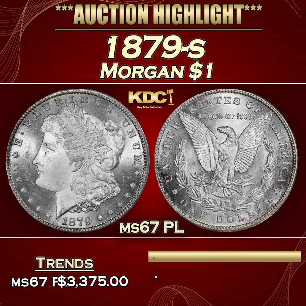1879-s Morgan Dollar $1 ms67 PL SEGS: 1879-s Morgan Dollar $1 ms67 PL SEGS. 0 Uniformly smooth and intensely bright white, the smallest of details in the design are crisp and clear. For a denomination whose large size makes it inherently 
