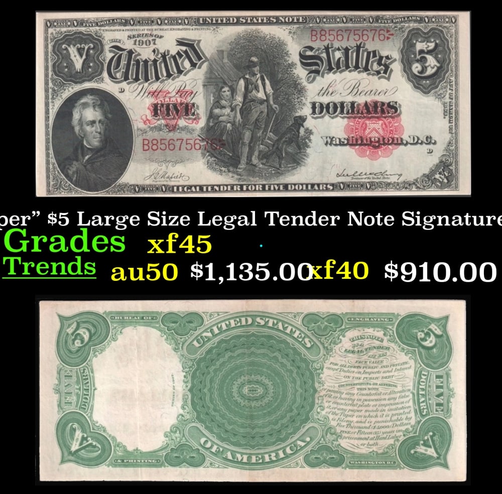 1907 $5 Large Size Legal Tender Note "WoodChopper" Grades xf+ Signatures Napier/McClung: 1907 $5 Large Size Legal Tender Note "WoodChopper" Grades xf+ Signatures Napier/McClung. FR-85 It is one of the most sought-after notes ever produced and now you can claim one for yourself! Nicknamed 