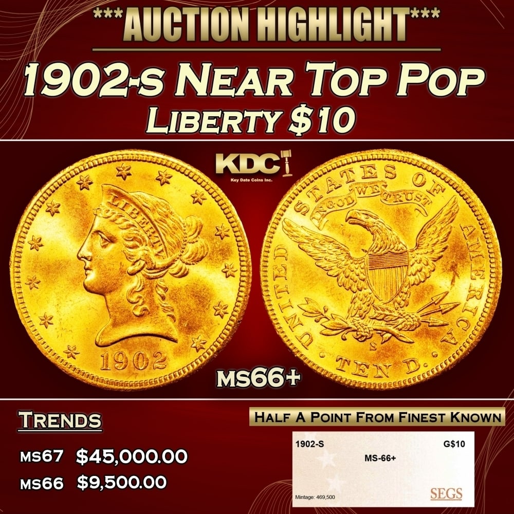 1902-s Gold Liberty Eagle Near Top Pop $10 ms66+ SEGS: 1902-s Near Top Pop Gold Liberty Eagle $10 ms66+ SEGS. 0