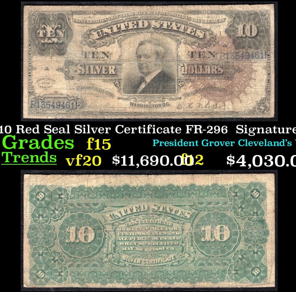 1886 $10 Red Seal Silver Certificate "Tombstone" FR-296 Grades f+ Signatures Rosecrans/Nebeker: 1886 $10 Red Seal Silver Certificate "Tombstone" FR-296 Grades f+ Signatures Rosecrans/Nebeker. FR-296 Listed as #85 in 100 Greatest American Currency NotesPoor Thomas Hendricks. The man served as Gro