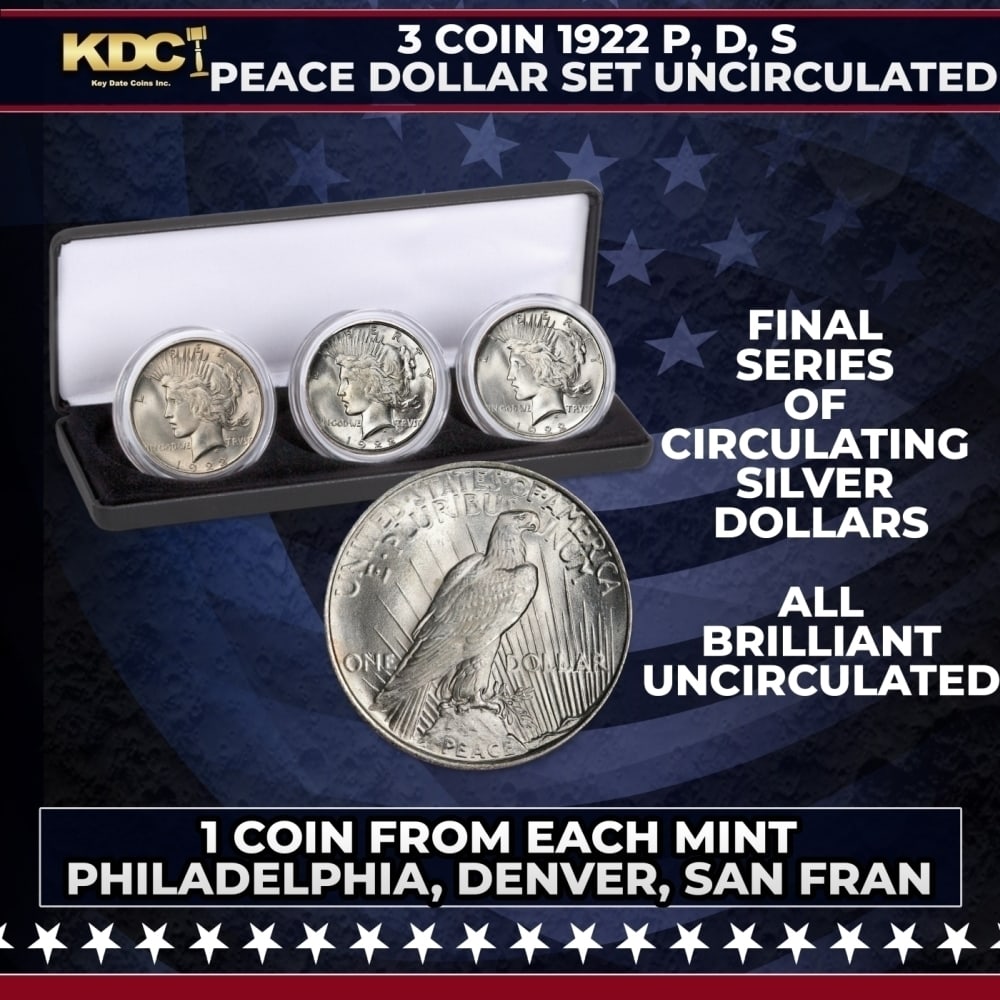 3 Coin 1922 P, D, S Peace Dollar Set, 1 Coin From Each Mint Uncirculated: 3 Coin 1922 P, D, S Peace Dollar Set, 1 Coin From Each Mint Uncirculated. No coins make better gifts than large, hefty silver coins from America's past, and this 1922 all-mint set is from the final se