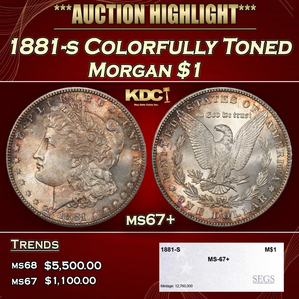 1881-s Morgan Dollar Colorfully Toned $1 ms67+ SEGS: 1881-s Colorfully Toned Morgan Dollar $1 ms67+ SEGS. 0