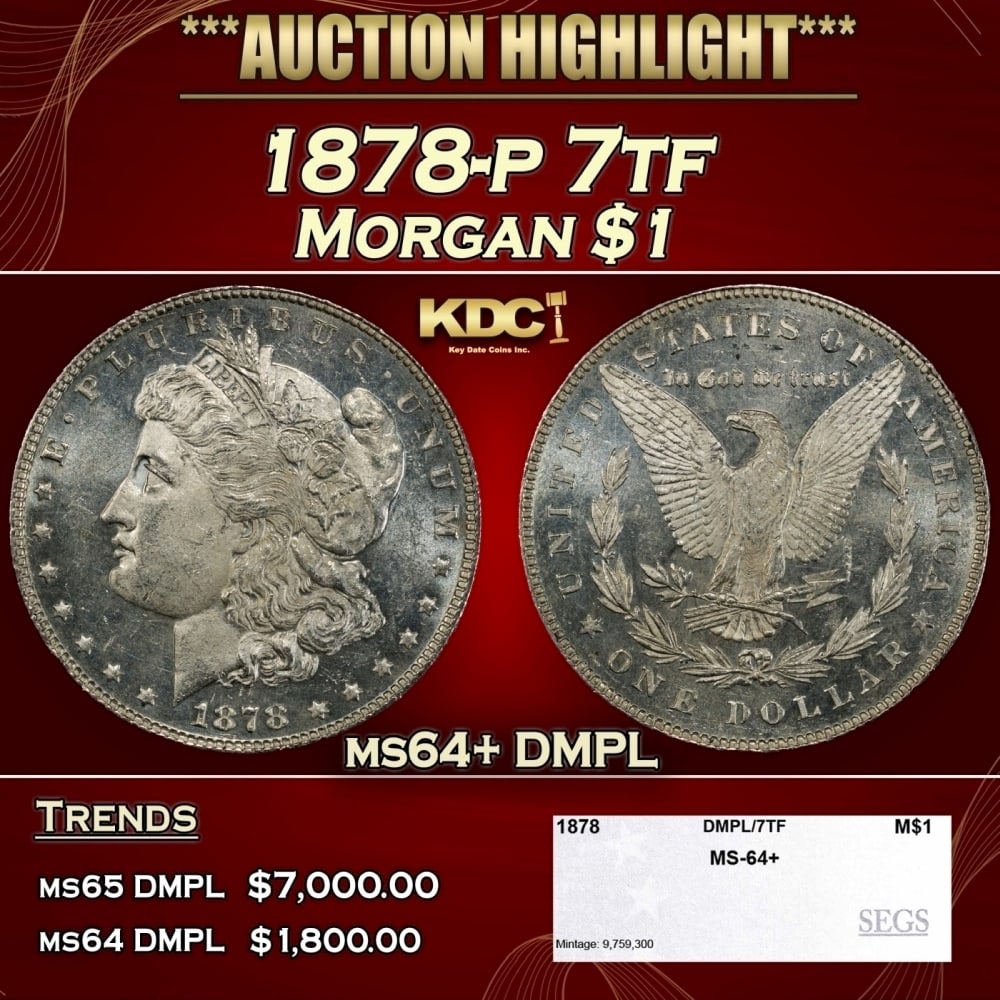 1878-p 7tf Morgan Dollar $1 ms64+ DMPL SEGS: 1878-p 7tf Morgan Dollar $1 ms64+ DMPL SEGS. 0