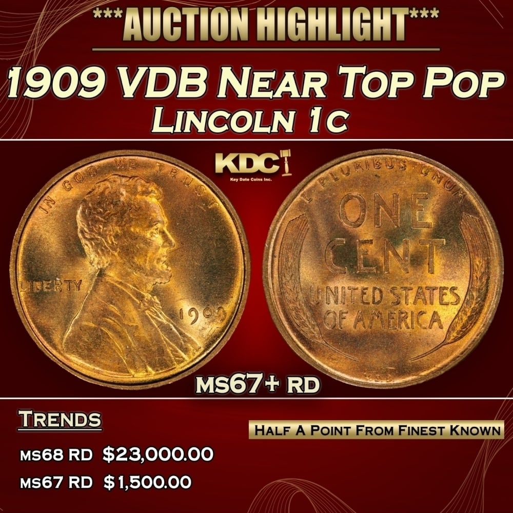 1909 VDB Lincoln Cent Near Top Pop 1c ms67+ rd SEGS: 1909 VDB Near Top Pop Lincoln Cent 1c ms67+ rd SEGS. Always sought after date. Always popular. 0