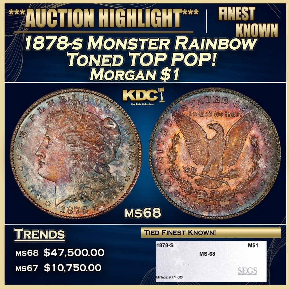 1878-s Morgan Dollar Monster Rainbow Toned TOP POP! $1 ms68 SEGS: 1878-s Monster Rainbow Toned TOP POP! Morgan Dollar $1 ms68 SEGS. Slightly better date. First year of issue. 0
