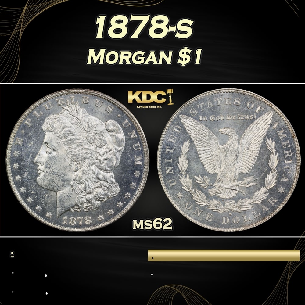 1878-s Morgan Dollar $1 Grades ms62: 1878-s Morgan Dollar $1 Grades ms62. Slightly better date. First year of issue. 0
