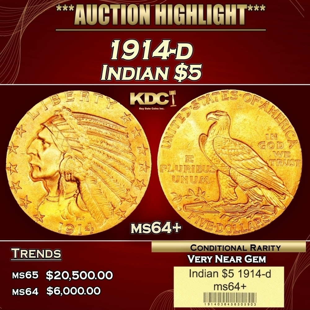 1914-d Gold Indian Half Eagle $5 ms64+ USCG: 1914-d Gold Indian Half Eagle $5 ms64+ USCG. Historic precious metal trends is causing increased spot pricing by the day. On auctions with set openings, we are doing our best to have items priced at t