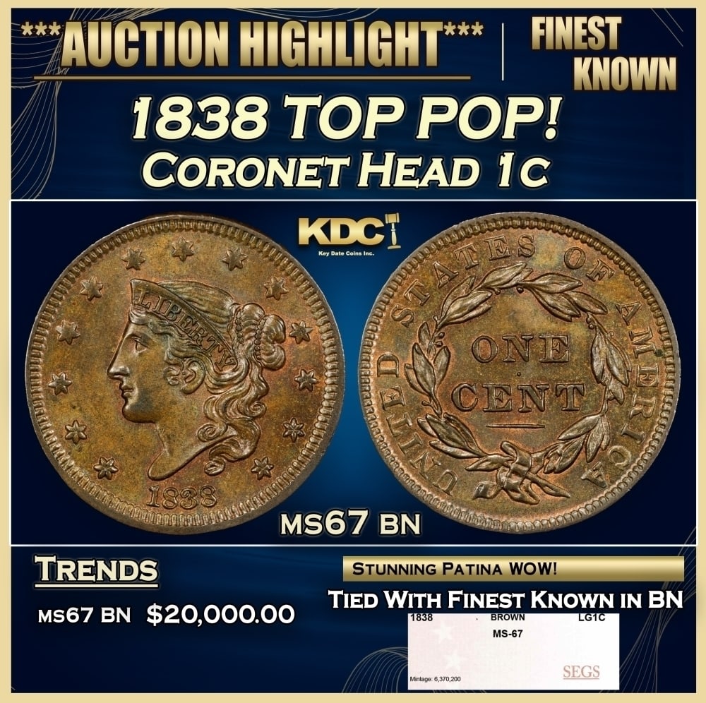 1838 Coronet Head Large Cent TOP POP! 1c ms67 bn SEGS: 1838 TOP POP! Coronet Head Large Cent 1c ms67 bn SEGS. 0