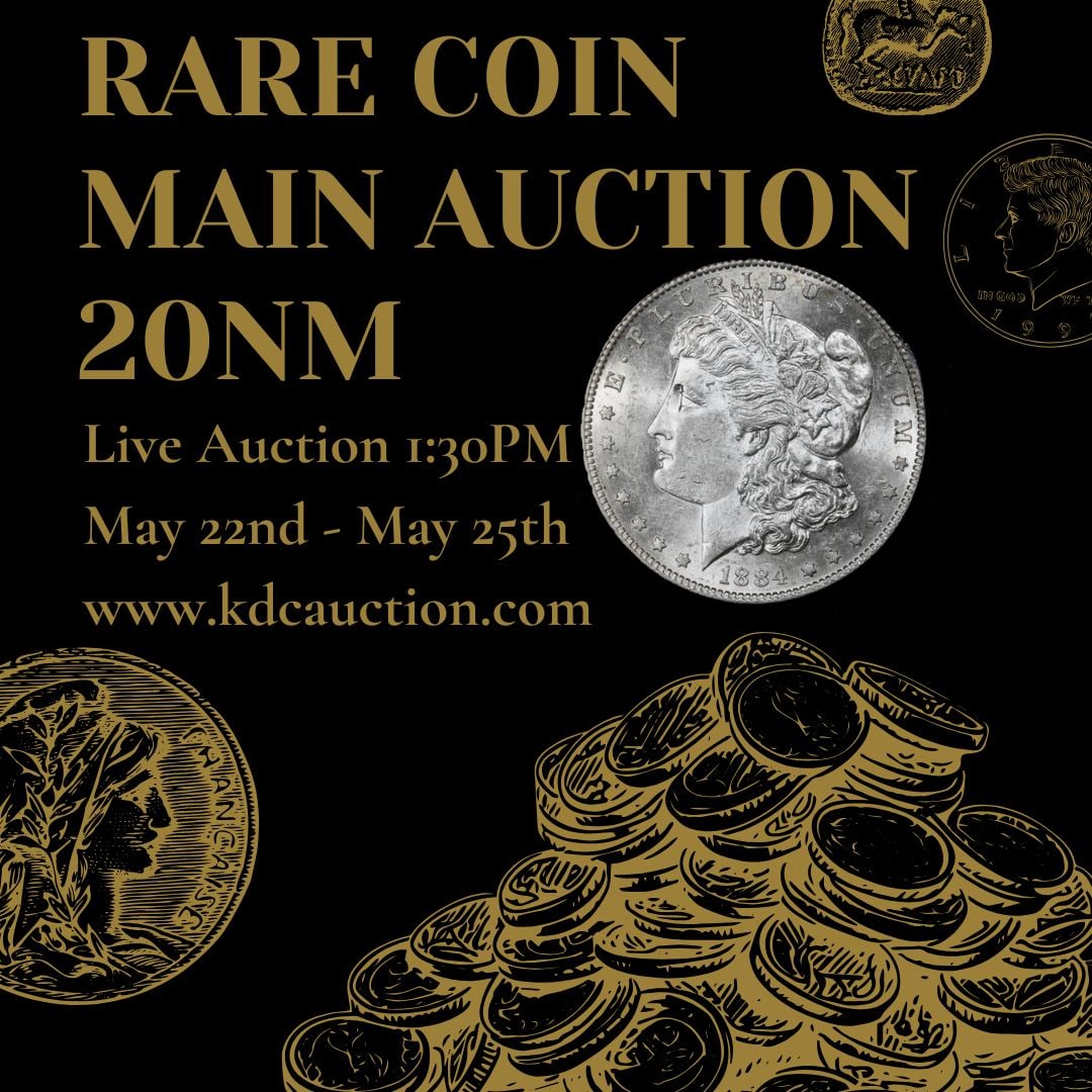 Cover: Proudly Presenting Our Rare Coin Main Auction 20NM! Featuring a huge 2,4000 lots- This is a not-to-be-missed event!Join us live on Friday, 05/22 - Monday, 05/25 at 1:30 pm ET with Lindsey and Jesse! P