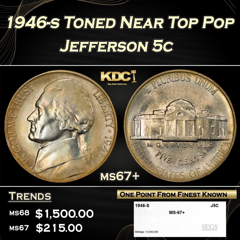 1946-s Jefferson Nickel Toned Near Top Pop 5c ms67+ SEGS: 1946-s Toned Near Top Pop Jefferson Nickel 5c ms67+ SEGS. 0