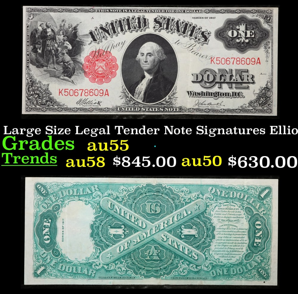 1917 $1 Large Size Legal Tender Note Grades Choice AU Signatures Elliott/Burke: 1917 $1 Large Size Legal Tender Note Grades Choice AU Signatures Elliott/Burke. FR-37 This 1917 $1 note is the last large-sized legal tender bank note ever issued. It's referred to as a "Horseblanket 