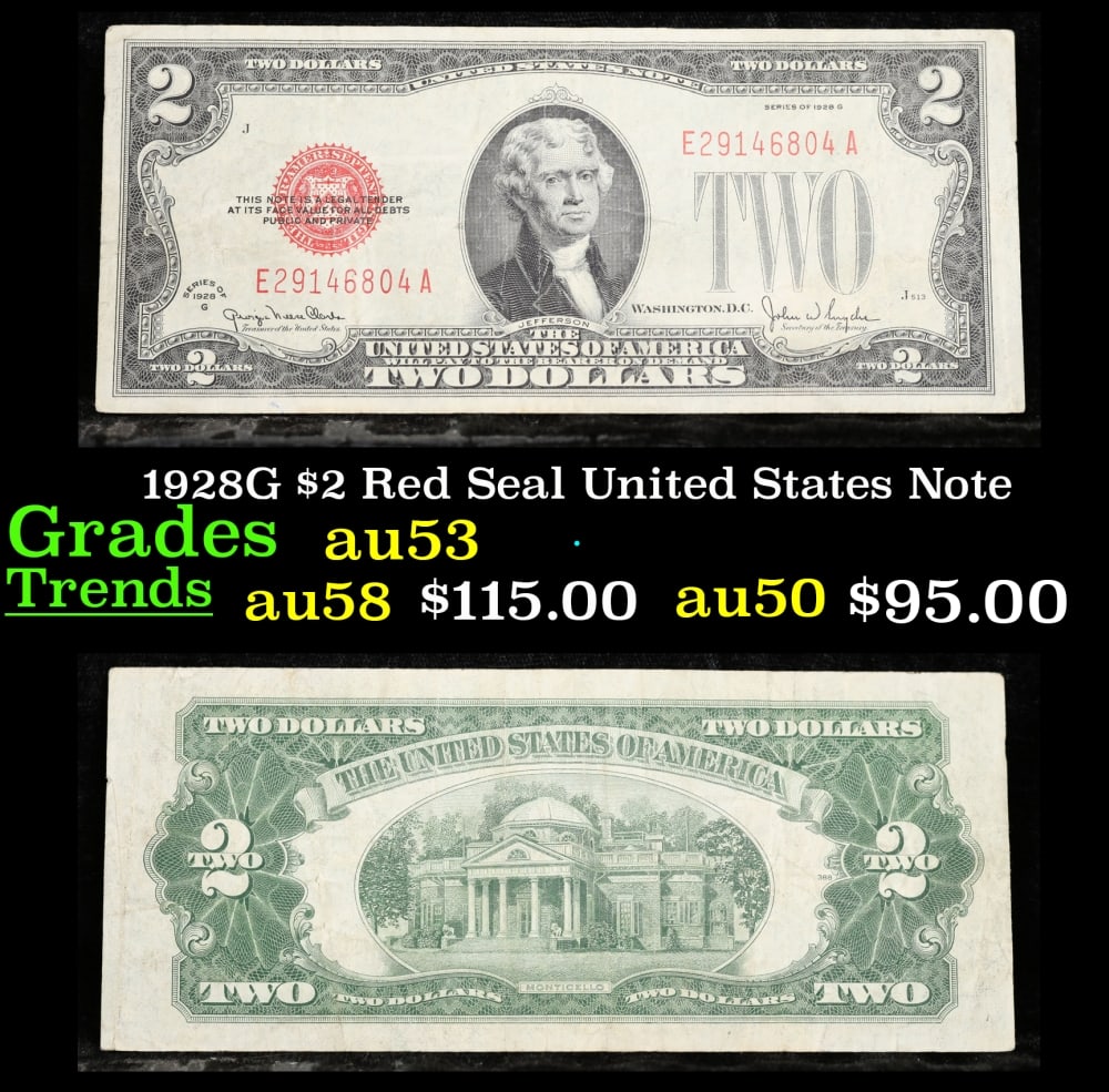 1928G $2 Red Seal United States Note Grades Select AU: 1928G $2 Red Seal United States Note Grades Select AU. FR-1508 Two dollar bills from the series of 1928 are called 1928 $2 legal tenders. All legal tenders have a red seal. 1928 was also the first yea